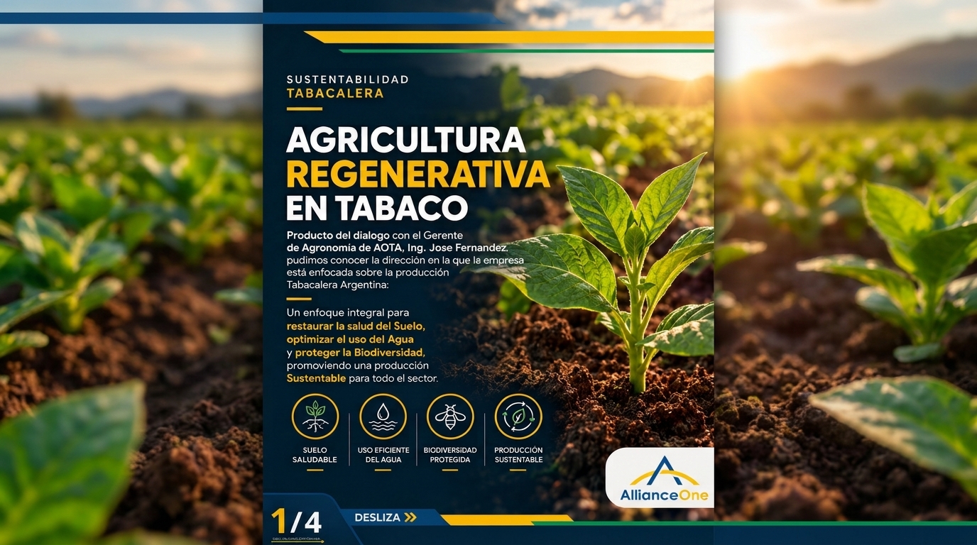 Alliance One Tobacco Argentina impulsa la sustentabilidad en el sector: «Buscamos restaurar la salud de los suelos tabacaleros mediante la Agricultura Regenerativa»
